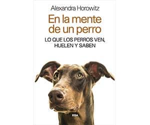 En la mente de un perro - Alexandra Horowitz